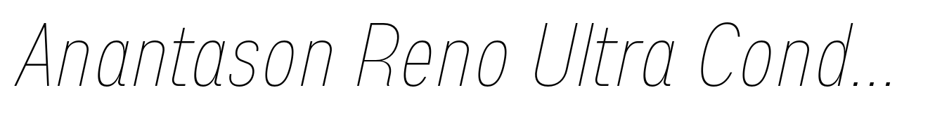 Anantason Reno Ultra Condensed Thin Italic